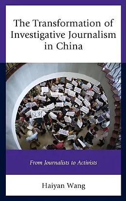 E-Book (epub) The Transformation of Investigative Journalism in China von Haiyan Wang