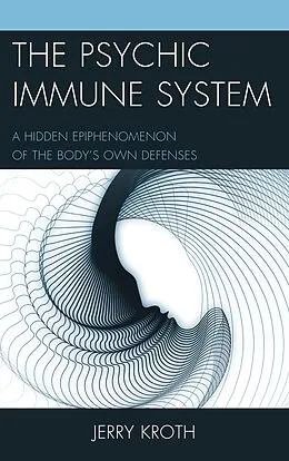 E-Book (epub) The Psychic Immune System von Jerry Kroth