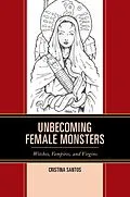E-Book (epub) Unbecoming Female Monsters von Cristina Santos
