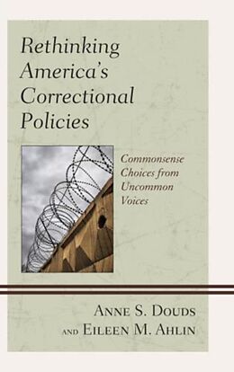 Livre Relié Rethinking America's Correctional Policies de Anne S. Douds, Eileen M. Ahlin