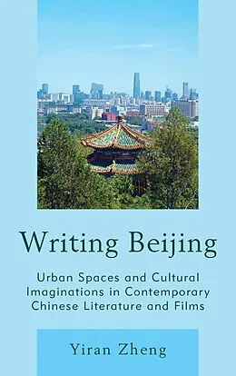 E-Book (epub) Writing Beijing von Yiran Zheng
