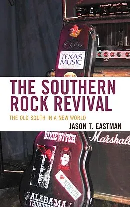 E-Book (epub) The Southern Rock Revival von Jason T. Eastman