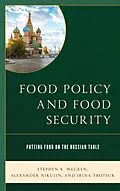 E-Book (epub) Food Policy and Food Security von Stephen K. Wegren, Alexander Nikulin, Irina Trotsuk
