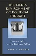 E-Book (epub) The Media Environment of Political Thought von Asaf Y. Shamis