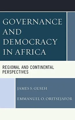 E-Book (epub) Governance and Democracy in Africa von James S. Guseh, Emmanuel O. Oritsejafor