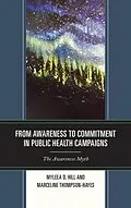 E-Book (epub) From Awareness to Commitment in Public Health Campaigns von Myleea D. Hill, Marceline Thompson-Hayes