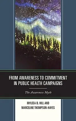 E-Book (epub) From Awareness to Commitment in Public Health Campaigns von Myleea D. Hill, Marceline Thompson-Hayes