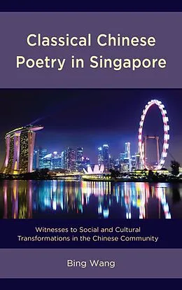 E-Book (epub) Classical Chinese Poetry in Singapore von Bing Wang