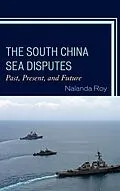 E-Book (epub) The South China Sea Disputes von Nalanda Roy