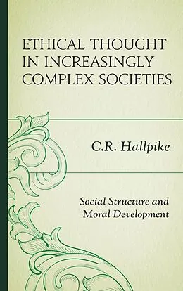 E-Book (epub) Ethical Thought in Increasingly Complex Societies von C. R. Hallpike