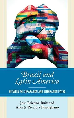 E-Book (epub) Brazil and Latin America von José Briceño-Ruiz, Andrés Rivarola Puntigliano