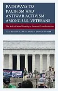 ePUB Pathways to Pacifism and Antiwar Activism among U.S. Veterans von Julie Putnam Hart, Anjel N. Stough-Hunter
