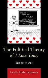 Fester Einband The Political Theory of I Love Lucy von Feldman Leslie Dale