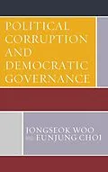 E-Book (epub) Political Corruption and Democratic Governance von Jongseok Woo, Eunjung Choi