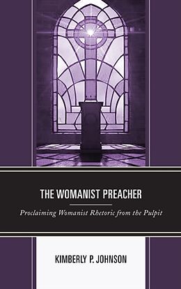 Fester Einband The Womanist Preacher von Kimberly P. Johnson