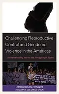 E-Book (epub) Challenging Reproductive Control and Gendered Violence in the Américas von Leandra Hinojosa Hernández, Sarah de Los Santos Upton