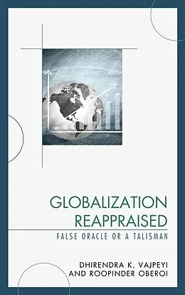 E-Book (epub) Globalization Reappraised von Dhirendra K. Vajpeyi, Roopinder Oberoi