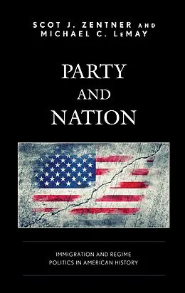 ePUB Party and Nation von Scot J. Zentner, Michael C. Lemay