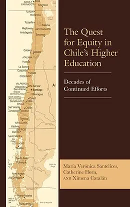 E-Book (epub) The Quest for Equity in Chile's Higher Education von María Verónica Santelices, Catherine Horn, Ximena Catalán