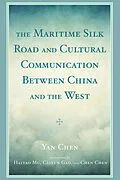 E-Book (epub) The Maritime Silk Road and Cultural Communication between China and the West von Yan Chen