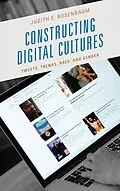 ePUB Constructing Digital Cultures von Judith E. Rosenbaum