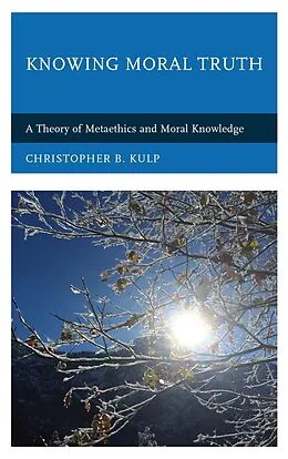 E-Book (epub) Knowing Moral Truth von Christopher B. Kulp