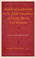 E-Book (epub) Models of Leadership in the Adab Narratives of Joseph, David, and Solomon von Sami Helewa