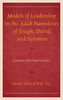E-Book (epub) Models of Leadership in the Adab Narratives of Joseph, David, and Solomon von Sami Helewa