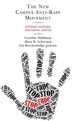 E-Book (epub) The New Campus Anti-Rape Movement von Caroline Heldman, Alissa R. Ackerman, Ian Breckenridge-Jackson