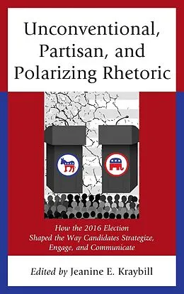 E-Book (epub) Unconventional, Partisan, and Polarizing Rhetoric von 