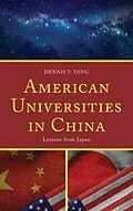 E-Book (epub) American Universities in China von Dennis T. Yang