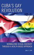 E-Book (epub) Cuba's Gay Revolution von Emily J. Kirk