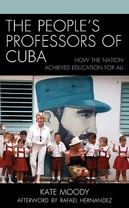 E-Book (epub) The People's Professors of Cuba von Kate Moody