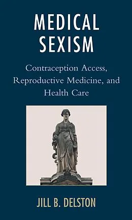 ePUB Medical Sexism von Jill B. Delston