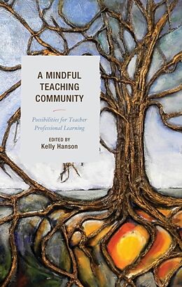 Fester Einband A Mindful Teaching Community von Kelly Hanson