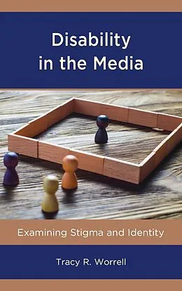 E-Book (epub) Disability in the Media von Tracy R. Worrell