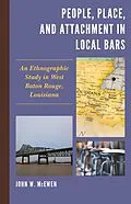 E-Book (epub) People, Place, and Attachment in Local Bars von John W. McEwen