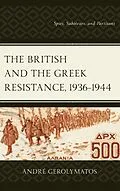 ePUB The British and the Greek Resistance, 1936-1944 von André Gerolymatos