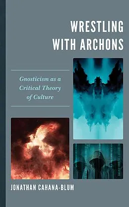 E-Book (epub) Wrestling with Archons von Jonathan Cahana-Blum