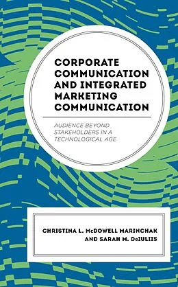 E-Book (epub) Corporate Communication and Integrated Marketing Communication von Christina L. McDowell Marinchak, Sarah M. Deiuliis
