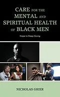 E-Book (epub) Care for the Mental and Spiritual Health of Black Men von Nicholas Grier