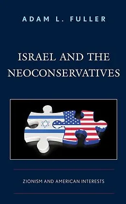 E-Book (epub) Israel and the Neoconservatives von Adam L. Fuller