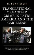 E-Book (epub) Transnational Organized Crime in Latin America and the Caribbean von R. Evan Ellis