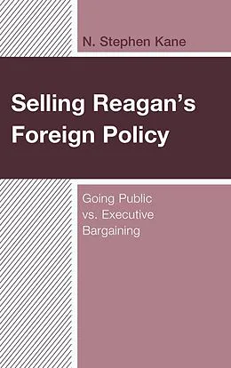 E-Book (epub) Selling Reagan's Foreign Policy von N. Stephen Kane