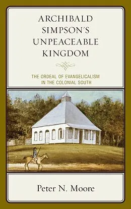 E-Book (epub) Archibald Simpson's Unpeaceable Kingdom von Peter N. Moore