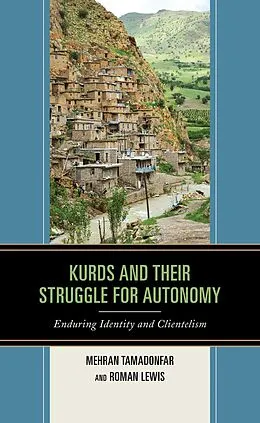 E-Book (epub) Kurds and Their Struggle for Autonomy von Mehran Tamadonfar, Roman Lewis