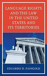 Fester Einband Language Rights and the Law in the United States and Its Territories von Faingold Eduardo D.
