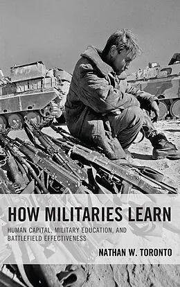 E-Book (epub) How Militaries Learn von Nathan W. Toronto