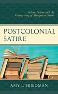 E-Book (epub) Postcolonial Satire von Amy L. Friedman