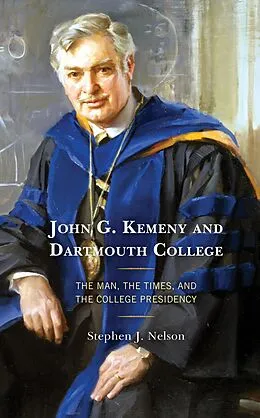 E-Book (epub) John G. Kemeny and Dartmouth College von Stephen J. Nelson